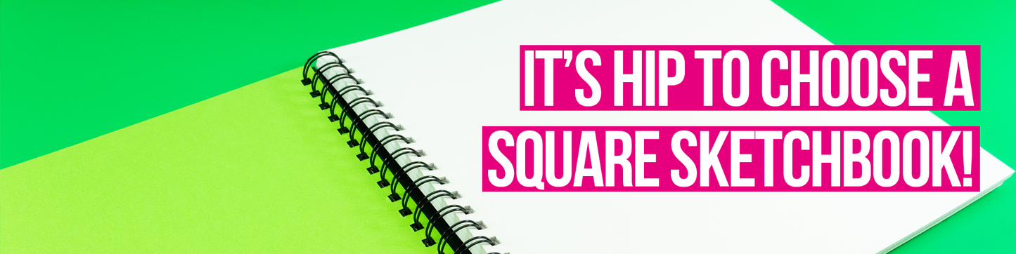 A square sketchbook, open on the green background with a title that says "It's Hip To Choose A Square Sketchbook"
